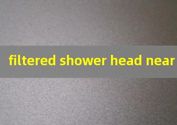  filtered shower head near me